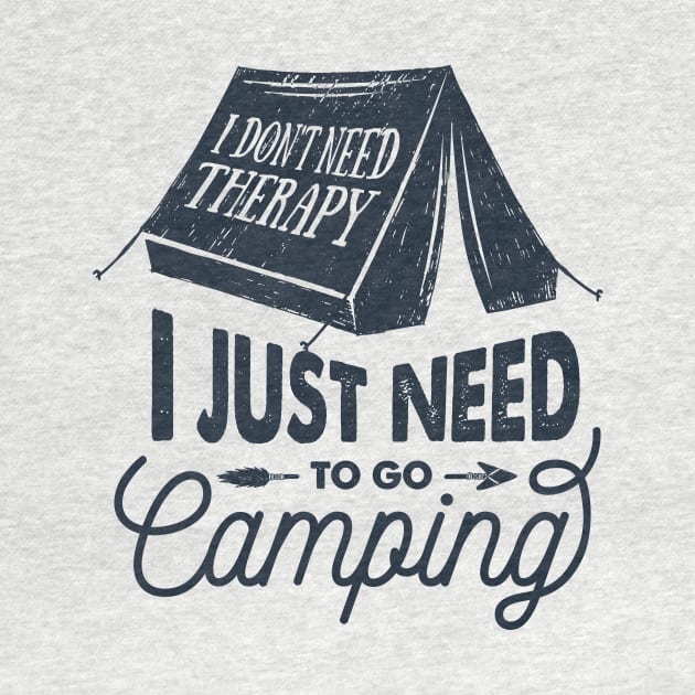 I Just Need To Go Camping by SlothAstronaut